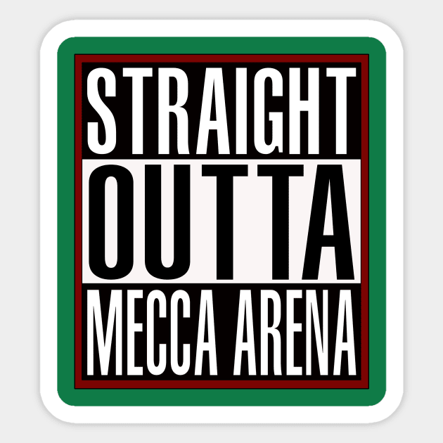 Straight Outta MECCA Arena Sticker by Retro Sports